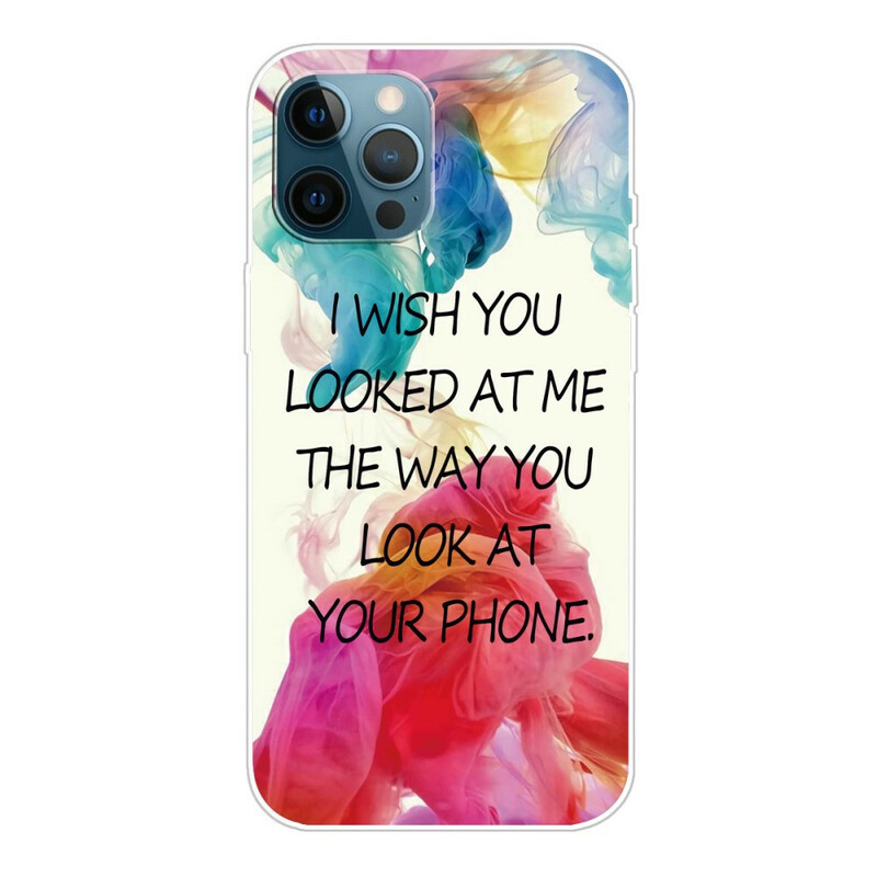 iPhone 13 Pro Case I Wish You Looked At Me
