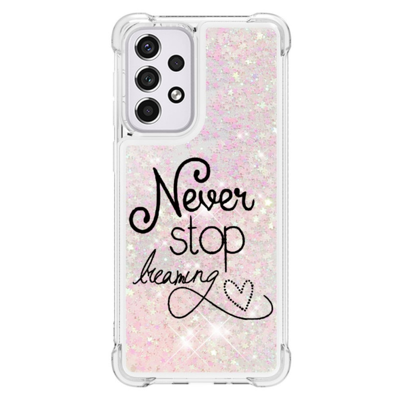 Samsung Galaxy A33 5G Never Stop Dreaming Glitter Hoesje