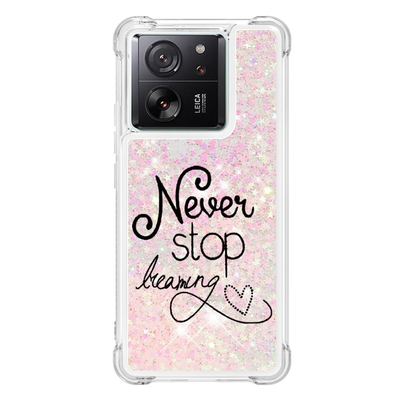 Xiaomi 13T / 13T Pro Glitter Hoesje Stop nooit met dromen