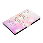 Samsung Galaxy Tab S6 Lite Case It Was Always You