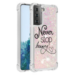Samsung Galaxy S21 5G Never Stop Dreaming Glitter Hoesje